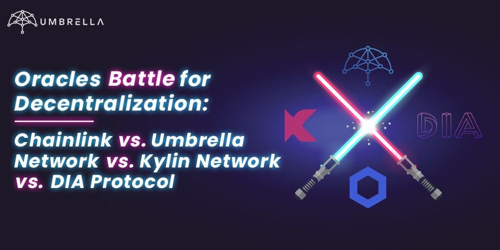 featured image - Chainlink Vs. Umbrella Network Vs. Kylin Network Vs. DIA Protocol: A Comparative Analysis