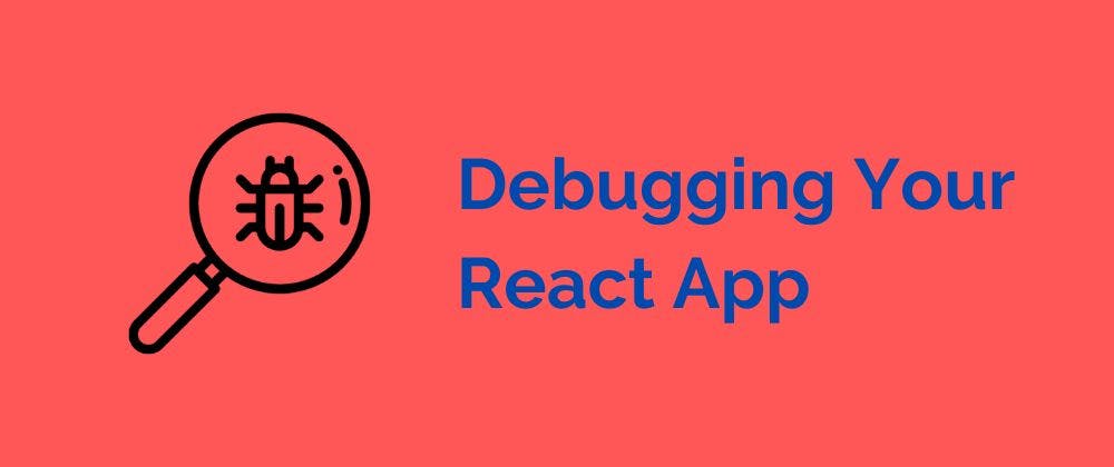 /debug-your-react-app-but-dont-die-trying-a-how-to-guide-4t2g32sq feature image