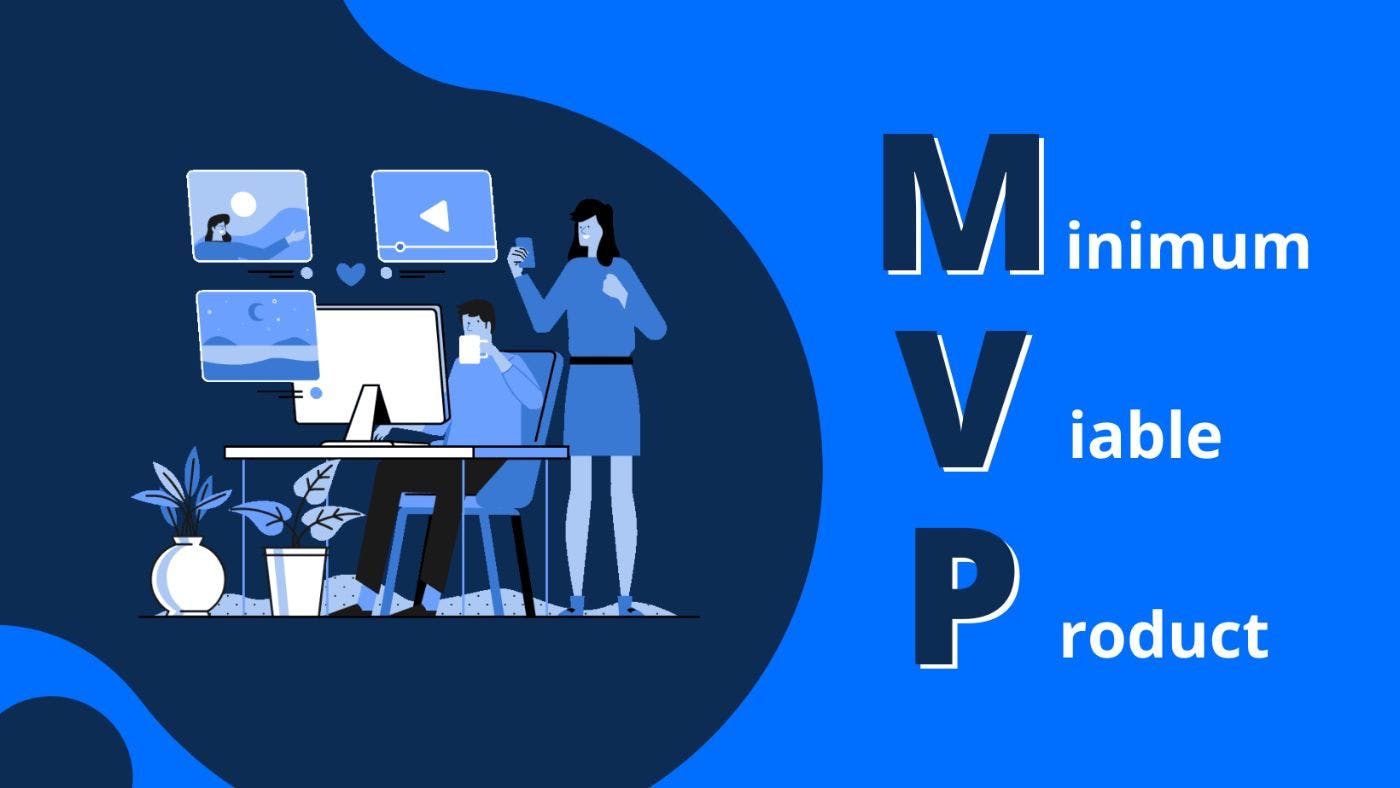 featured image - MVP(Minimum Viable Product): What It Is and How It Is Built