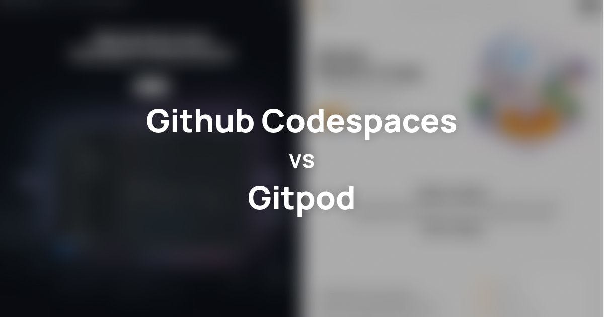 /github-codespaces-vs-gitpod-choosing-the-best-online-code-editor feature image