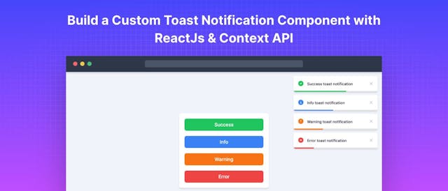 /using-reactjs-and-context-api-to-build-a-custom-toast-notification-component feature image