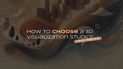 /100percent-match-how-to-know-youve-found-a-3d-visualization-studio-that-will-bring-your-dreams-to-life feature image