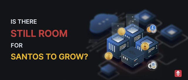 /is-there-still-room-for-santos-to-grow feature image