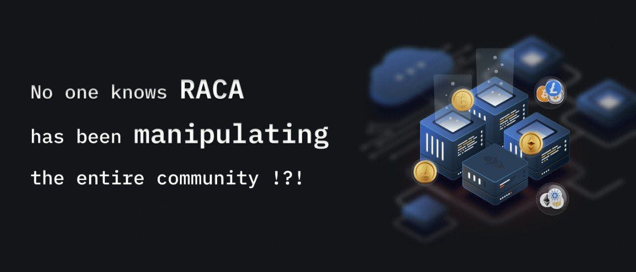featured image - No One Knows RACA Has Been Manipulating The Entire Community - Part 1