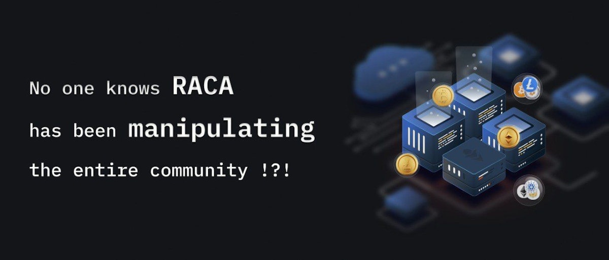 featured image - 没人知道 RACA 一直在操纵整个社区 - 第 1 部分