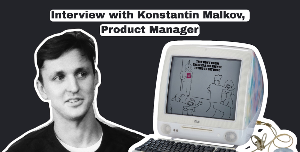 featured image - Meet the Writer: HackerNoon's Contributor Konstantin Malkov - Product Manager