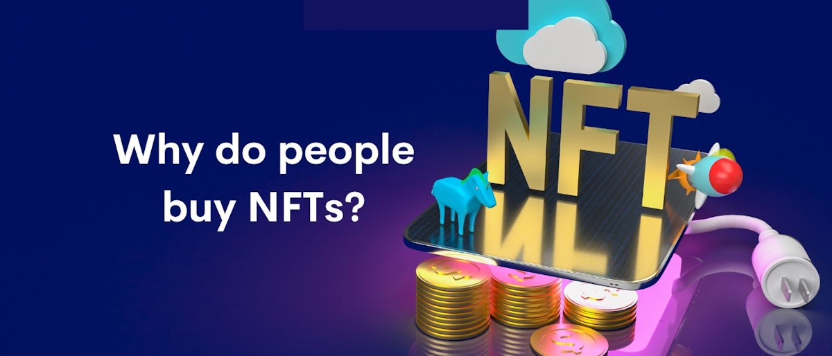 featured image - 6 Key Reasons Why Everyone Is Buying NFTs
