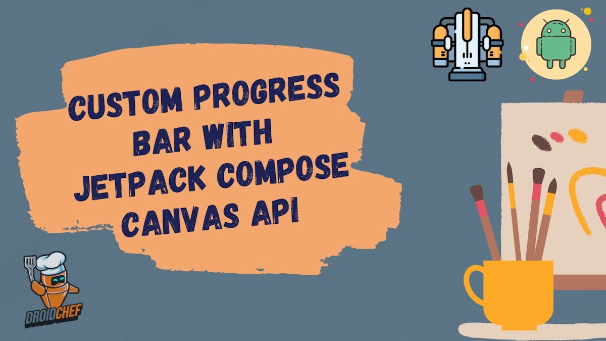 featured image - Custom Progress Bar with Jetpack Compose Canvas API: Tutorial