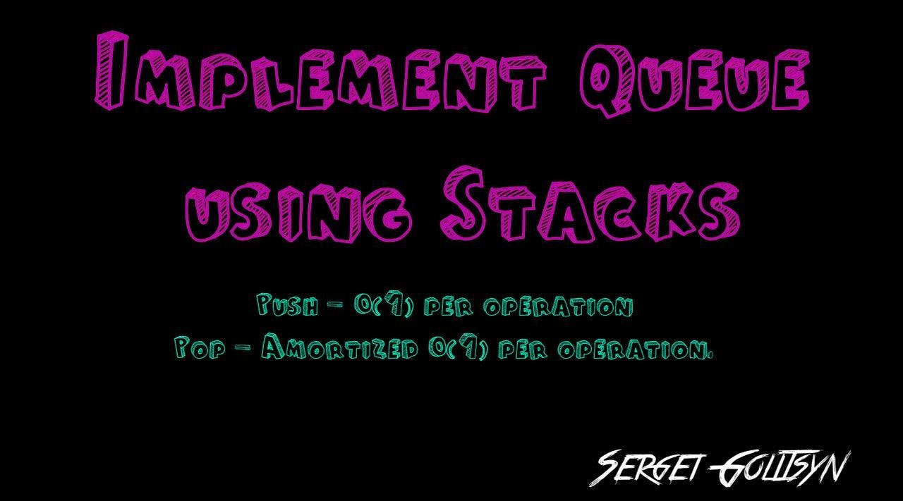 featured image - Implement Queue using Stacks