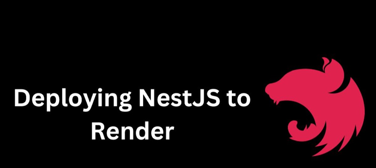 featured image - The Complete Guide to Deploying NestJS Application on Render