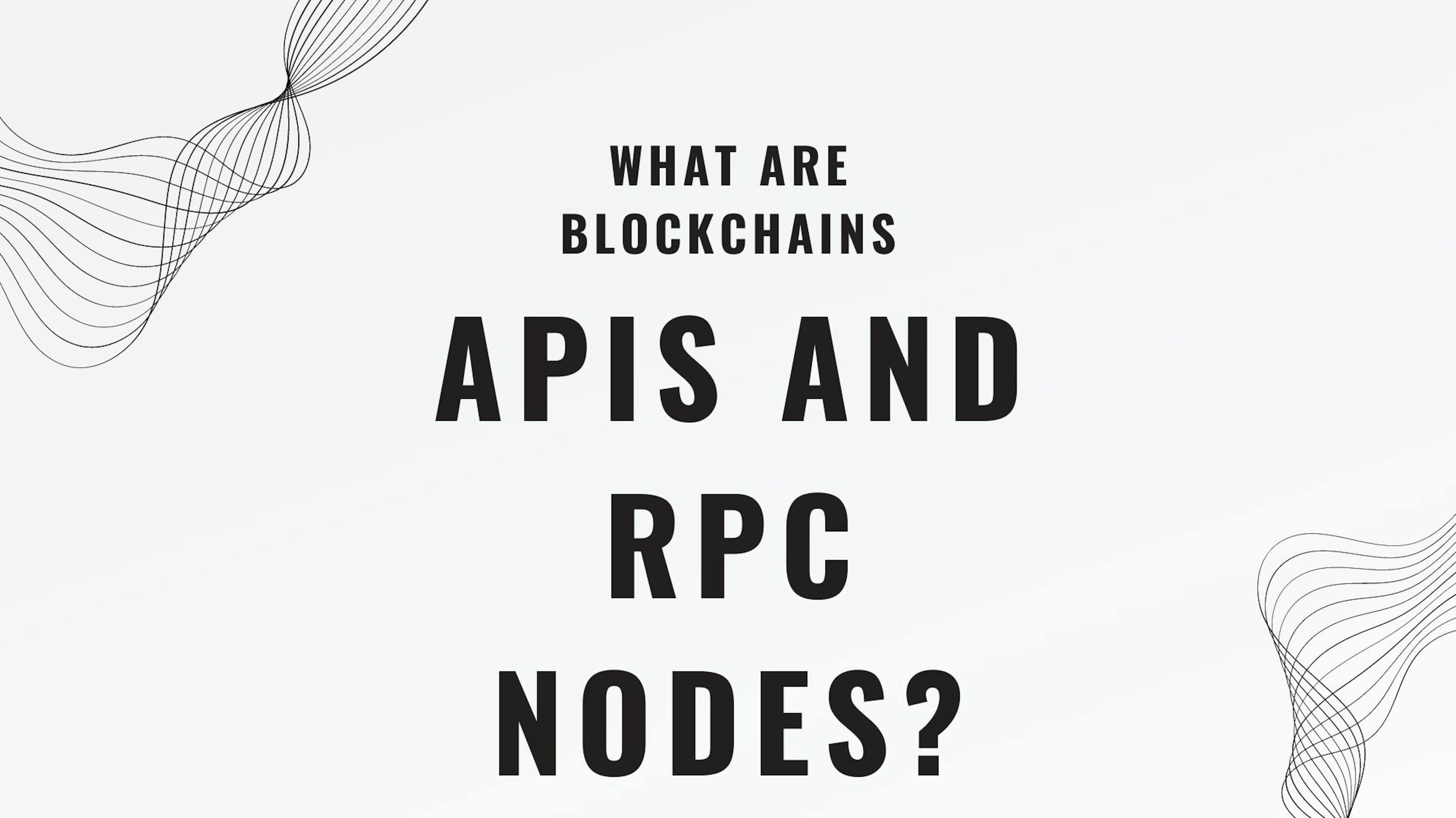 featured image - Understanding Blockchain APIs and RPC Nodes. 