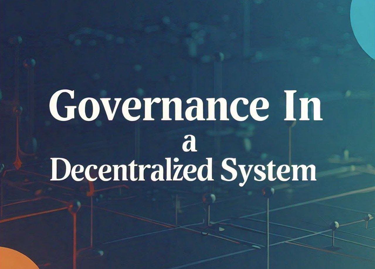 Governance in decentralized systems