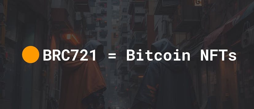 /brc721-unlocking-the-true-power-of-nfts-with-the-security-of-bitcoin feature image