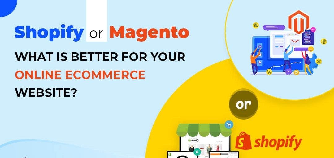 featured image - Shopify vs Magento – Which One to Choose For Your e-Commerce Website?