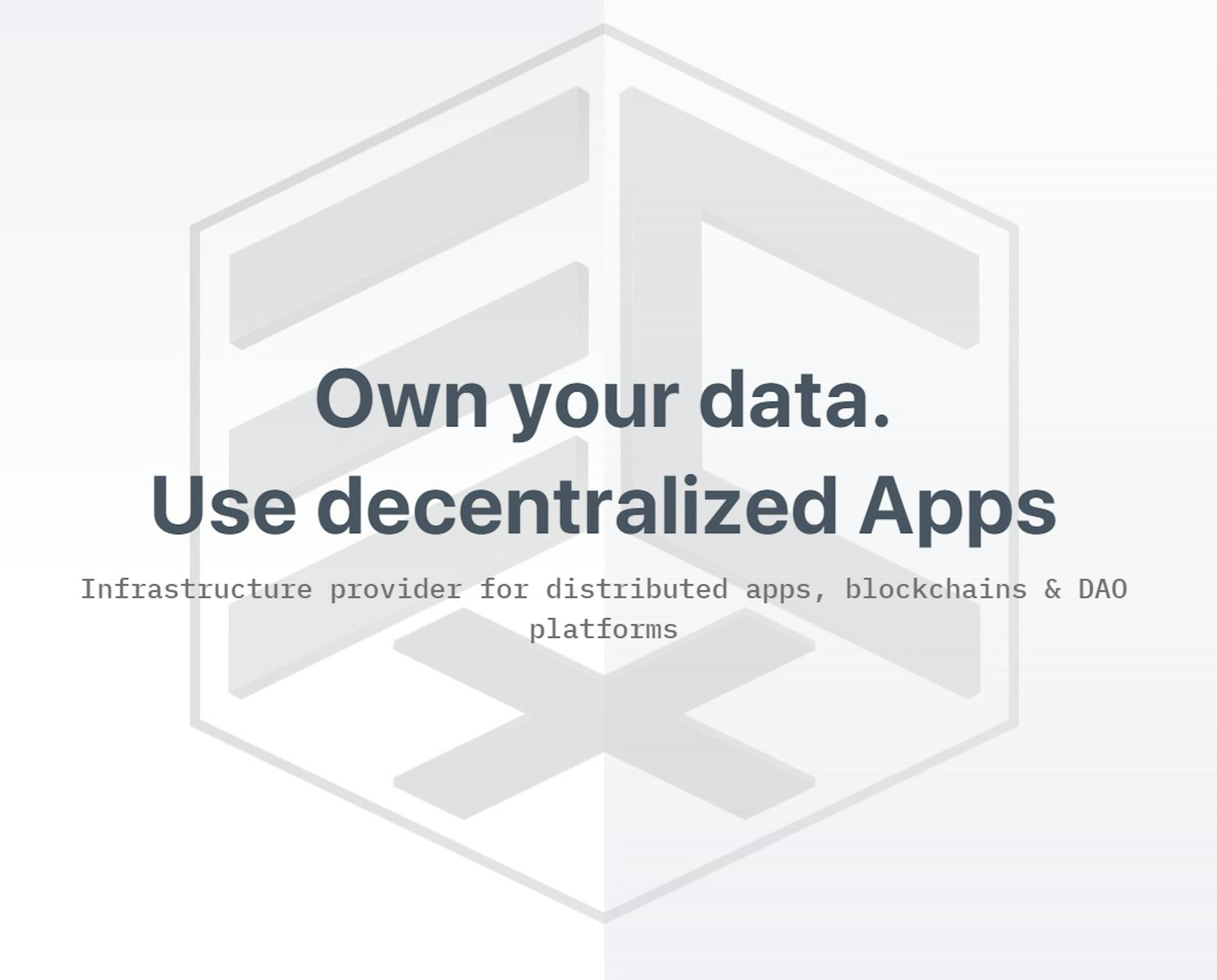 Own your data. Use decentralized Apps.