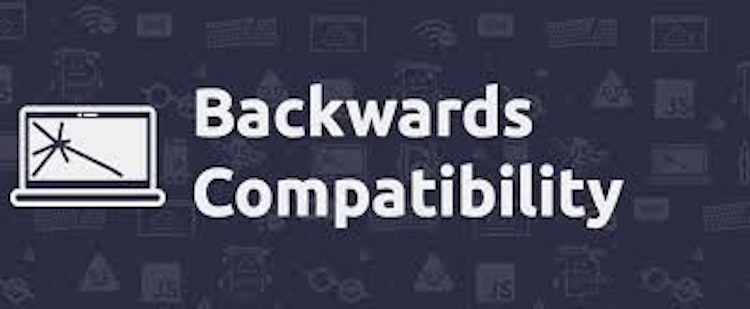 featured image - Work Annoyance 2: Backward Compatibility