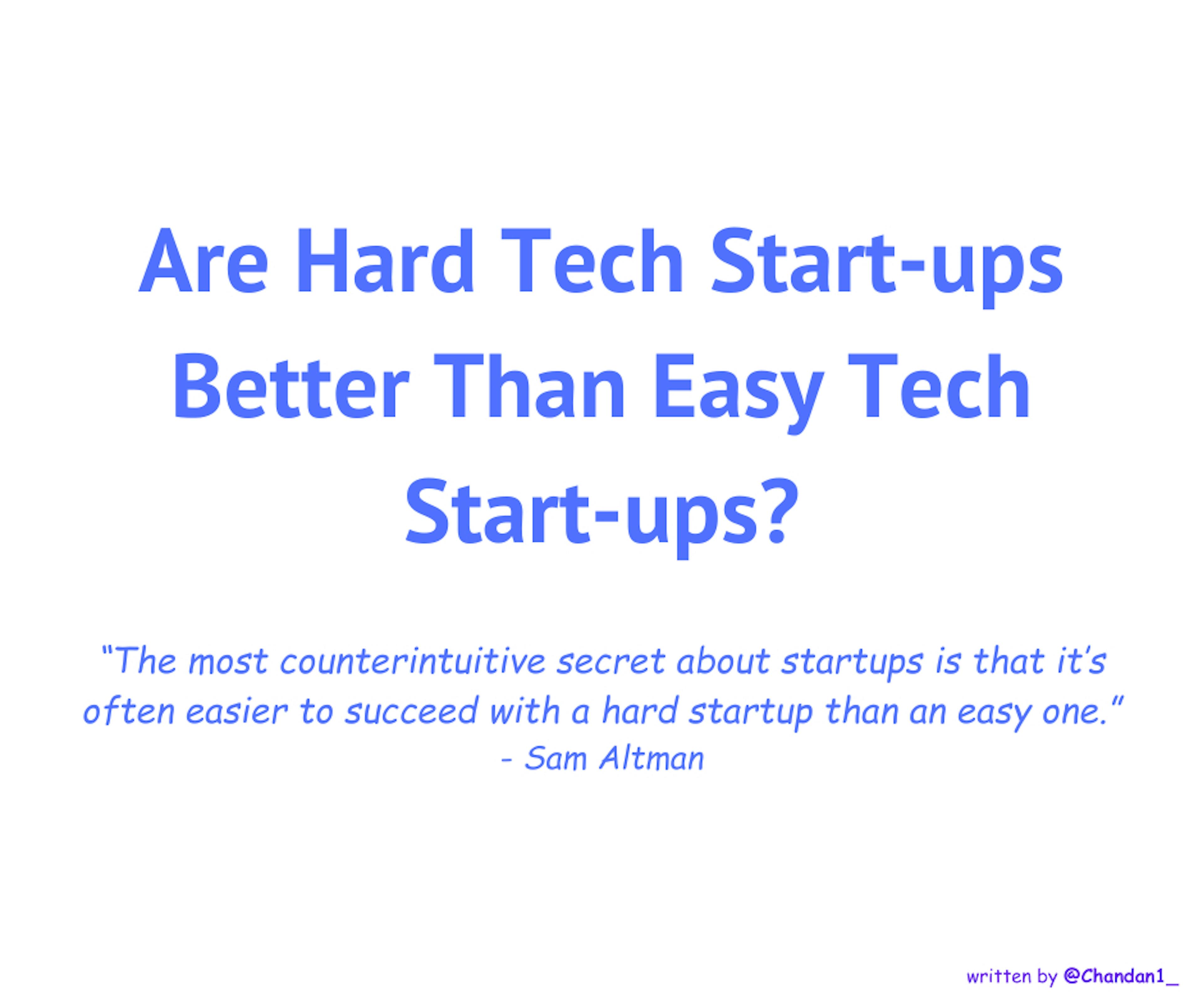 Are Hard Tech Start-ups Better Than Easy Tech Start-ups? 