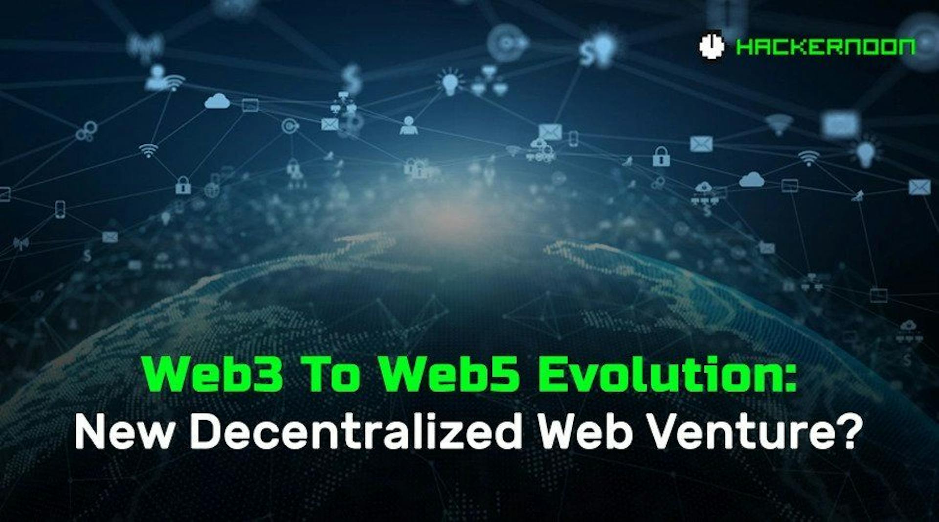 featured image - An Introduction to Web5: A New Decentralized Web Venture