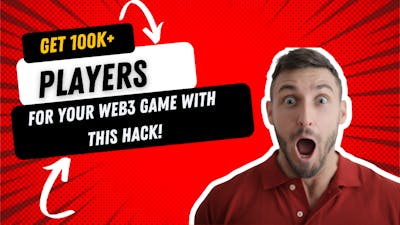 /get-100k-players-in-5-weeks-for-your-web3-game-with-this-hack feature image