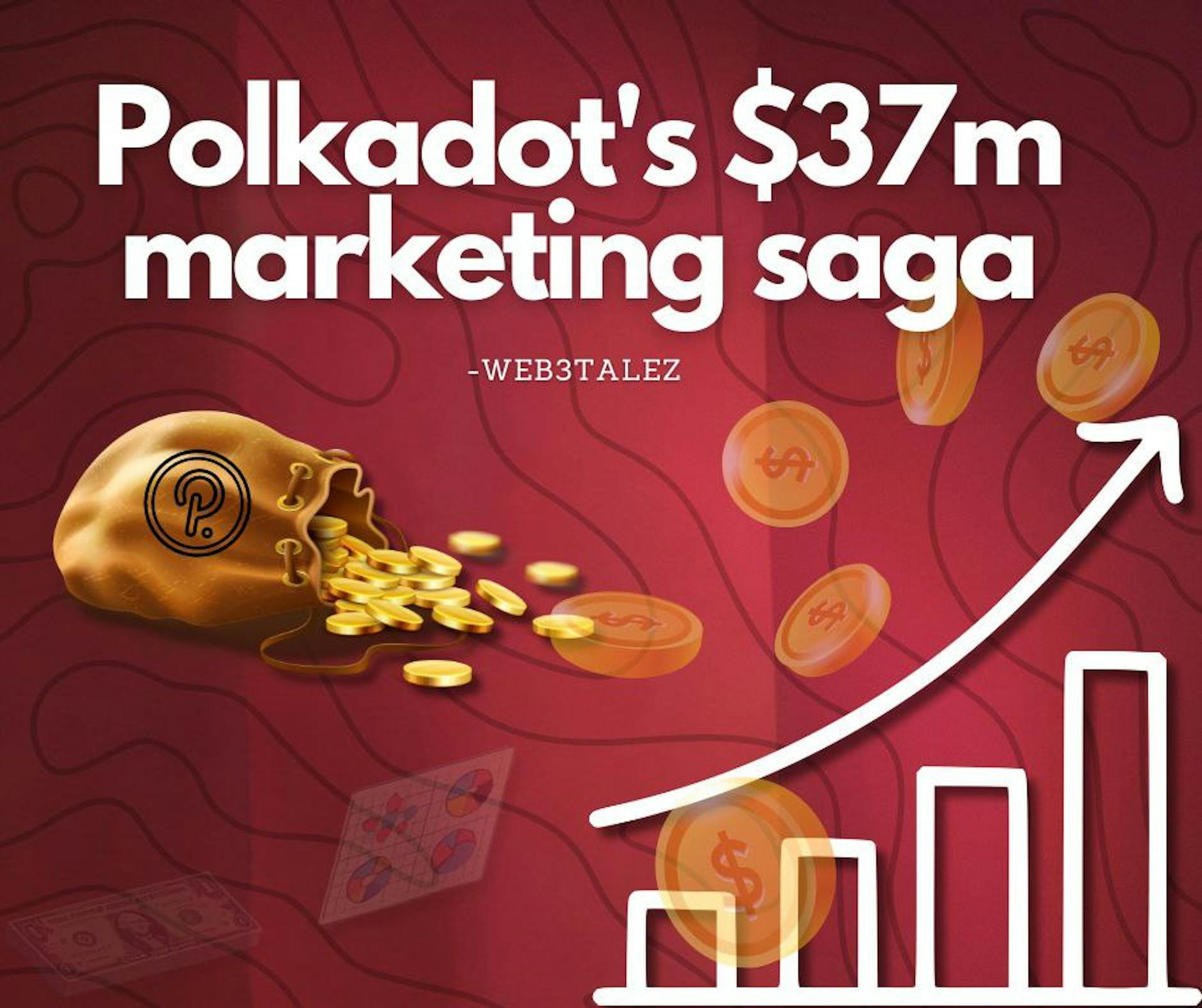 featured image - Polkadot’s $37M Marketing Saga: What Really Went Wrong (Receipts Attached)