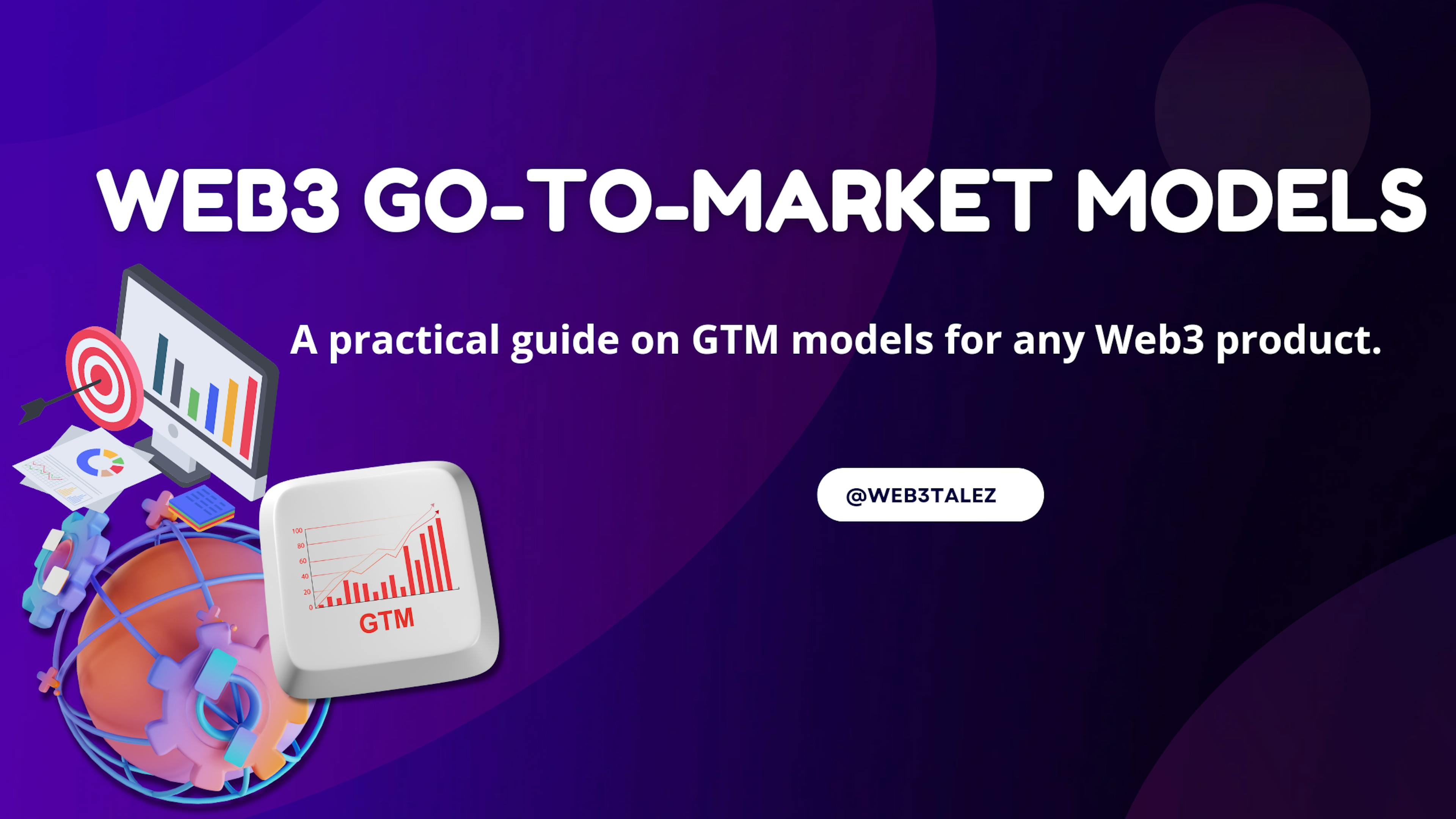 featured image - The Best Web3 GTM Models
