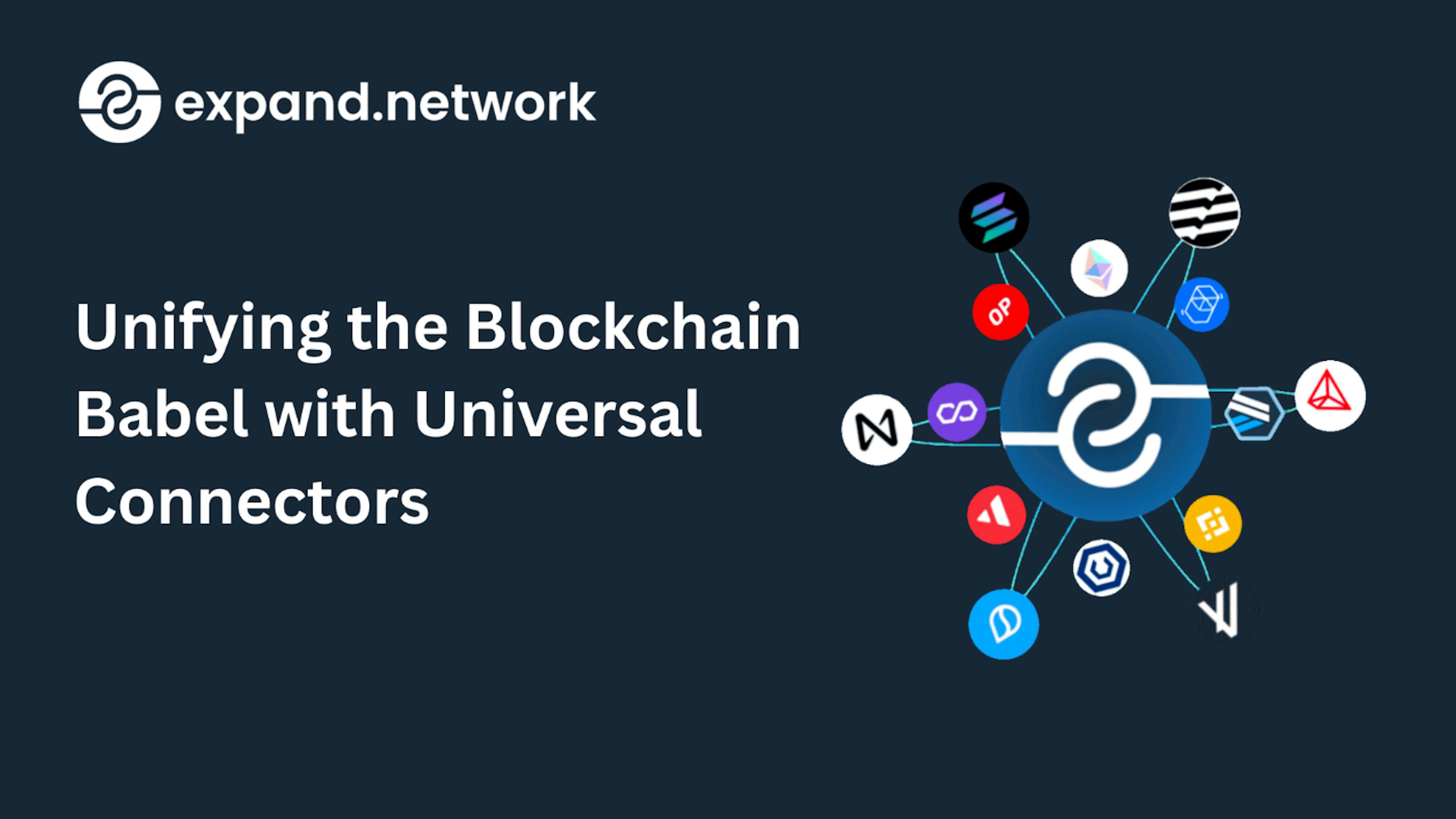 featured image - So vereinheitlichen Sie das Blockchain-Babel mit universellen Konnektoren