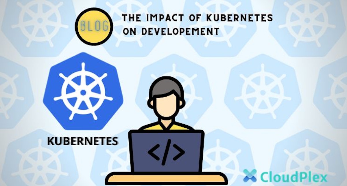 featured image - Kubernetes' Impact on Development