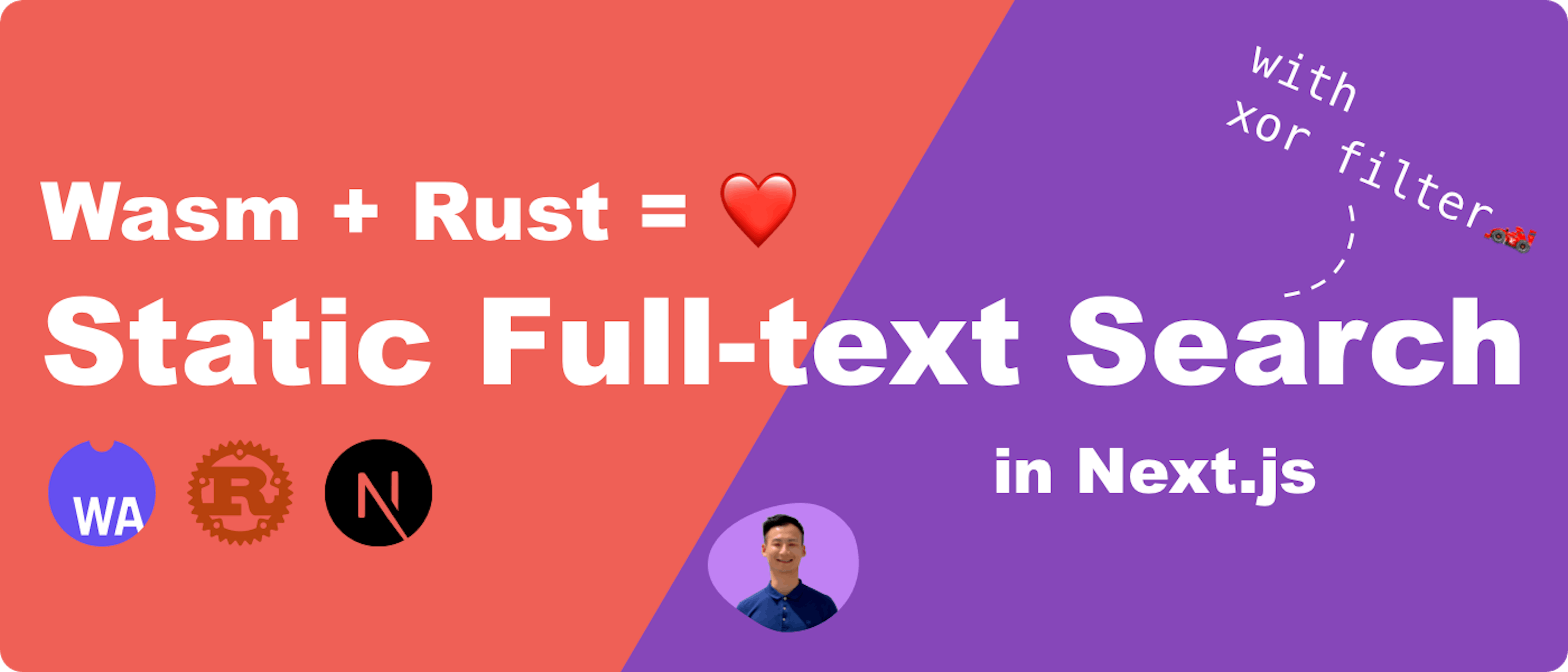 featured image - Static Full-Text Search in Next.js with WebAssembly, Rust, and Xor Filters