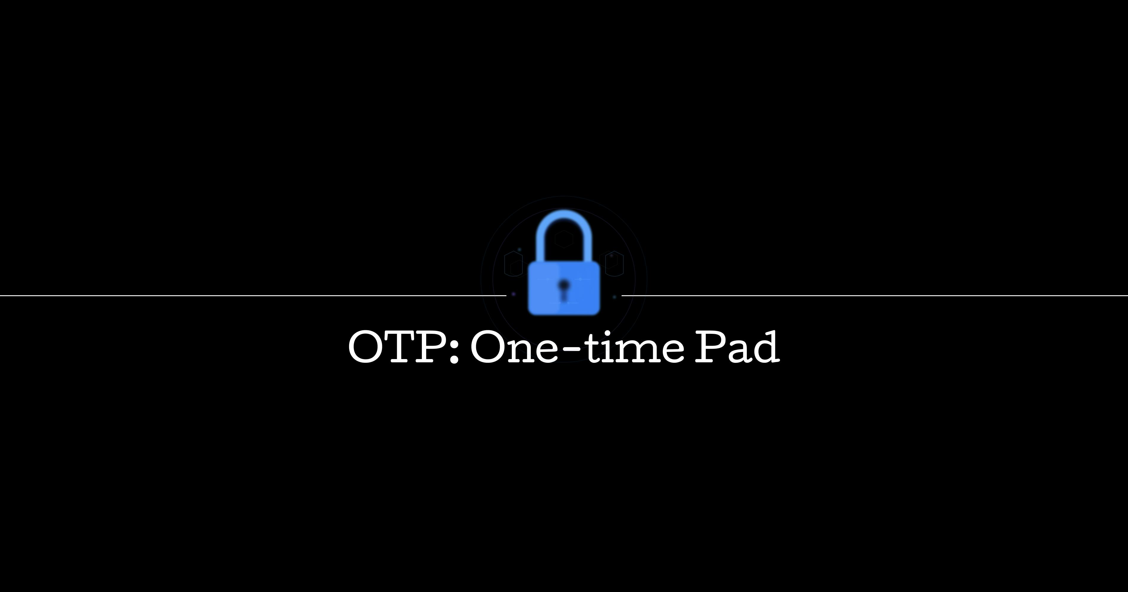 featured image - The Original OTP: Inside the Only Encryption Proven to Be Unbreakable