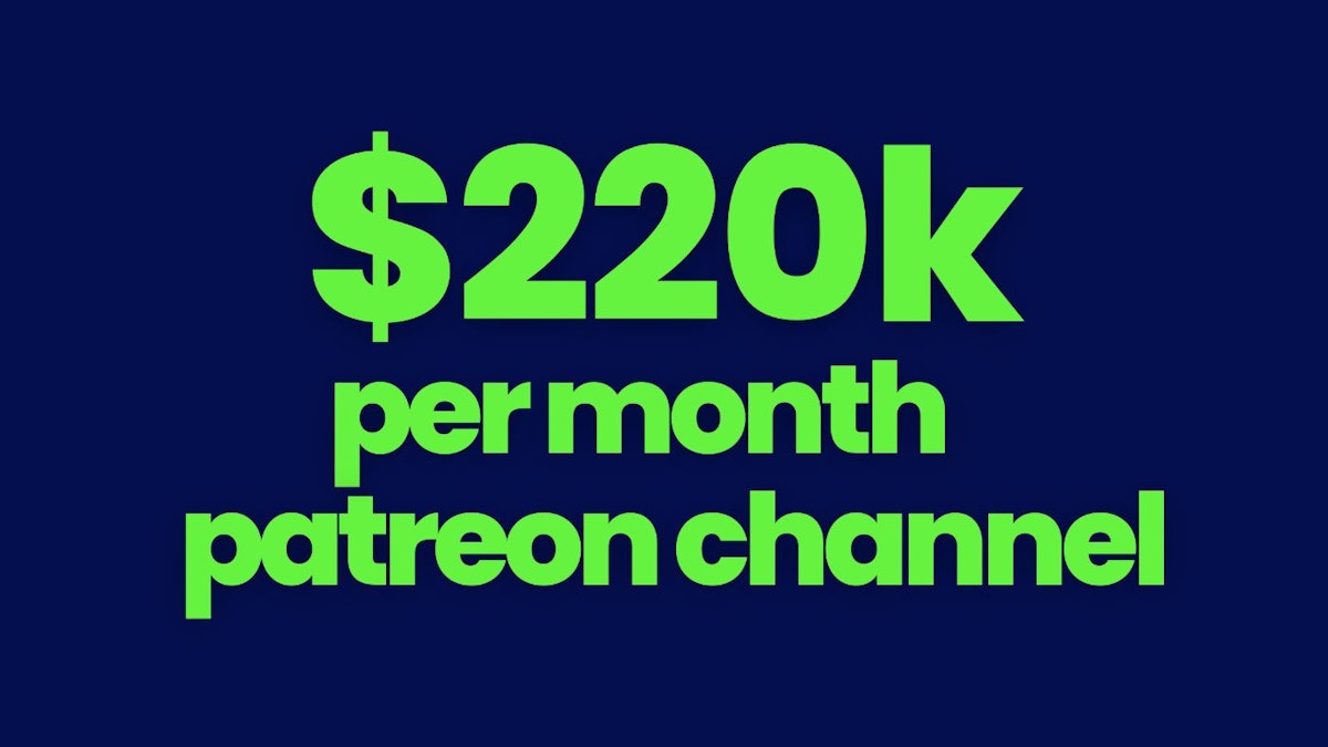 featured image - About the $220K+ Per Month Patreon Channel You Never Heard Of