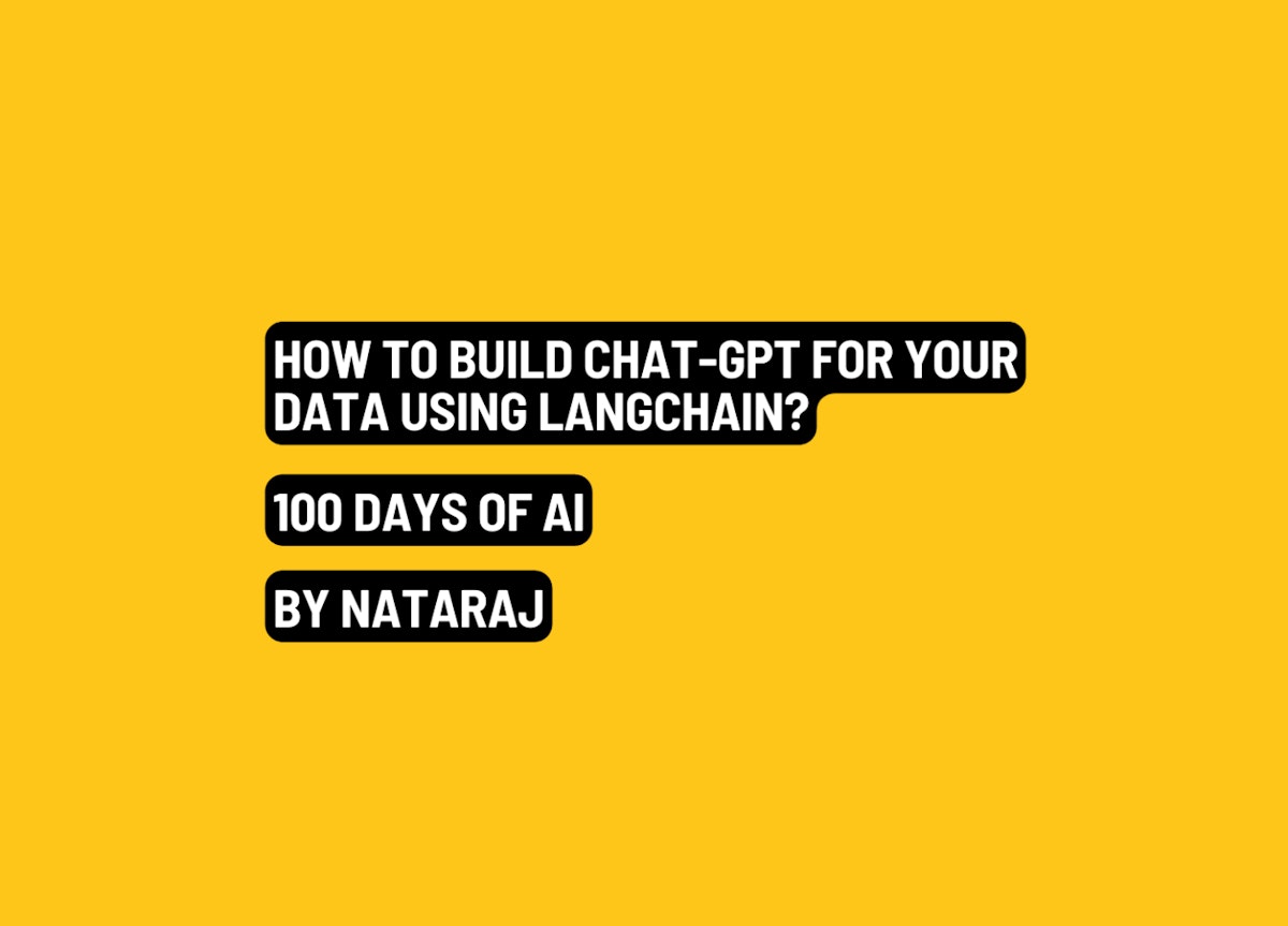 featured image - 100 Days of AI Day 7: Building Your Own ChatGPT with Langchain