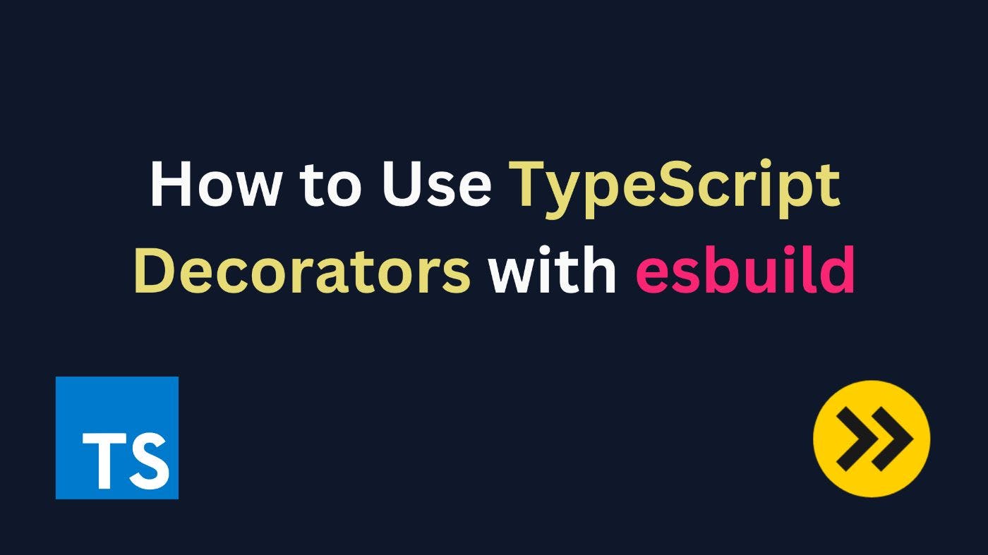 Использование декораторов TypeScript с esbuild