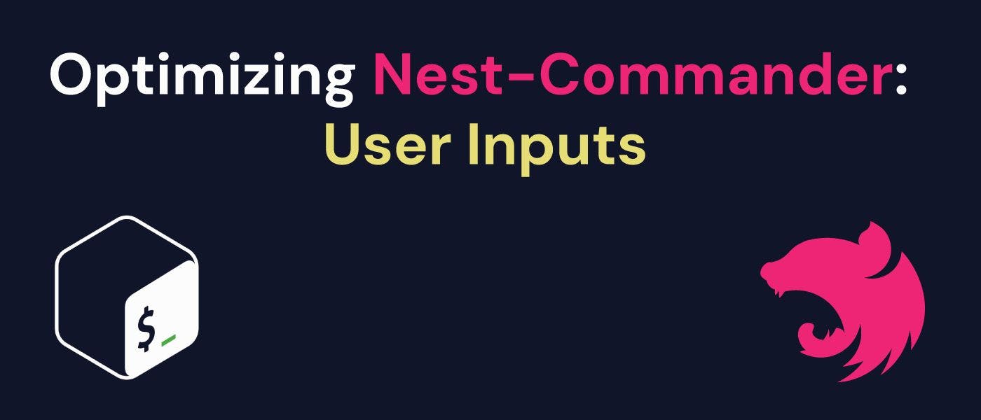 Optimizing User Input With Nest-Commander: A Quick Guide | HackerNoon