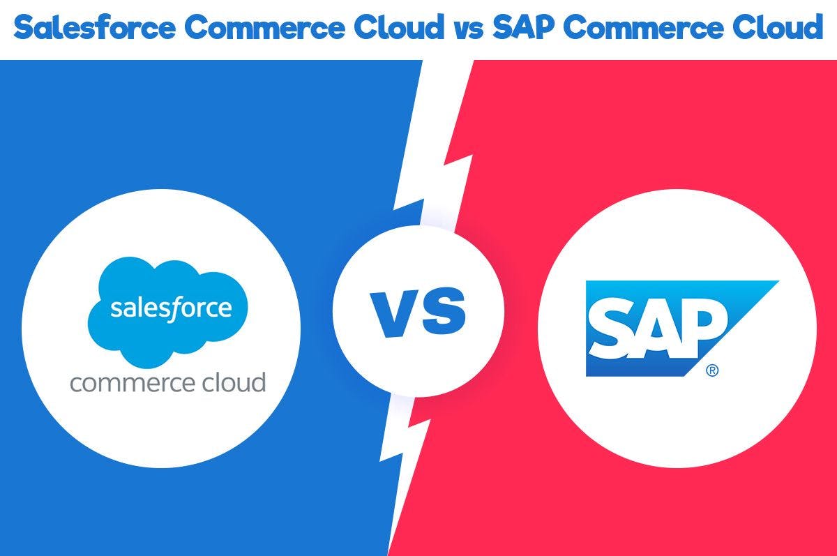 featured image - Salesforce Commerce Cloud vs SAP Commerce Cloud