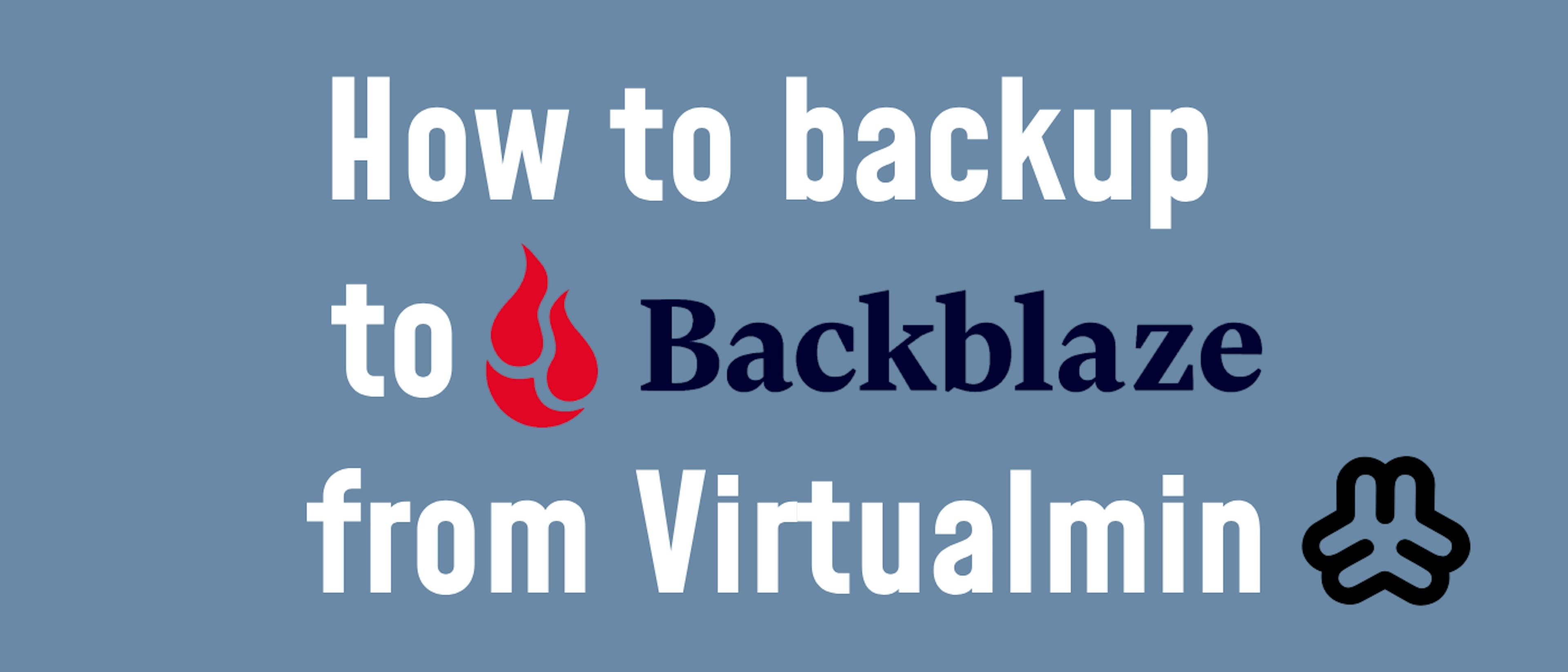 featured image - How to Set up Regular Backups in the FREE Version of the Virtualmin Panel Via Backblaze B2