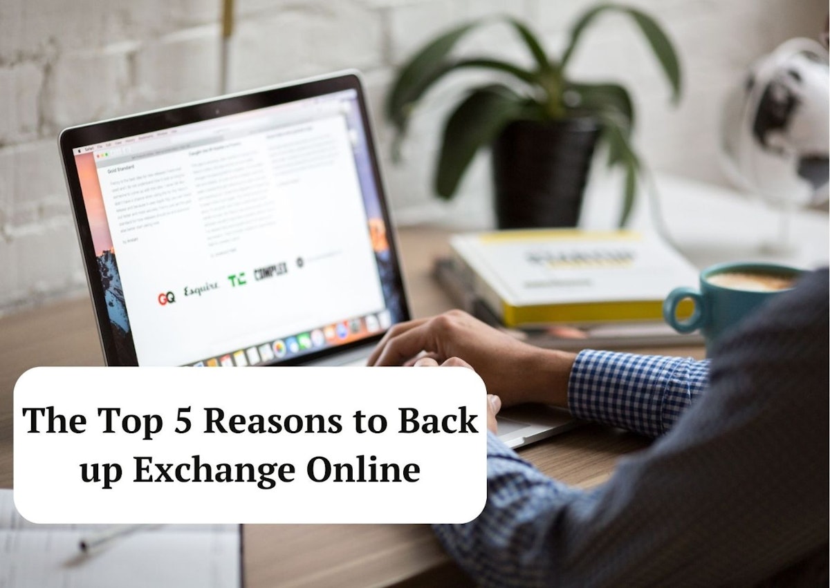 featured image - The Top 5 Reasons to Back up Exchange Online