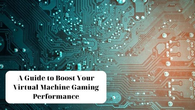 /how-to-optimize-virtual-machine-gaming-performance feature image