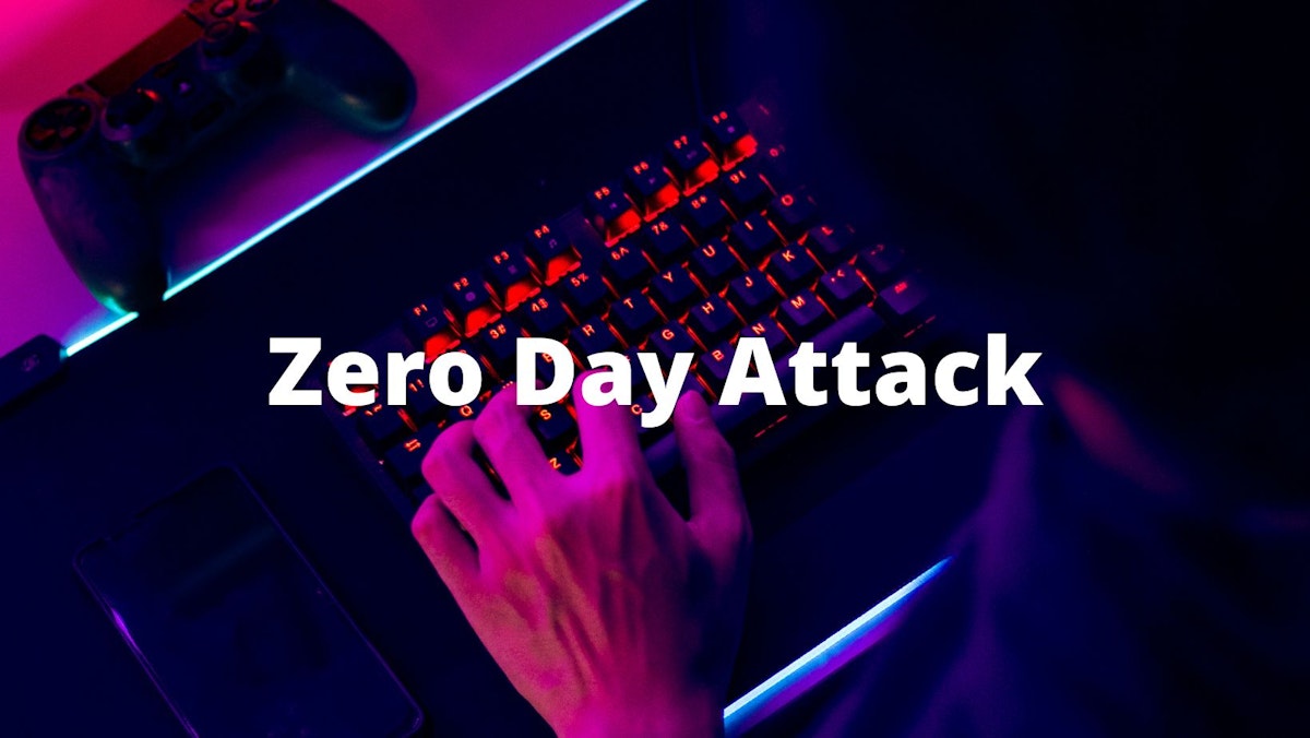 featured image - Why Zero-Day Attacks are so Dangerous and How to Stop Them