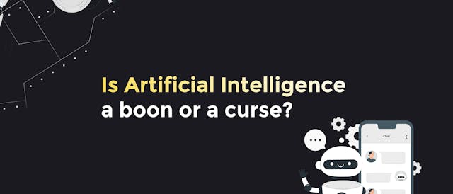 /is-artificial-intelligence-a-boon-or-a-curse feature image