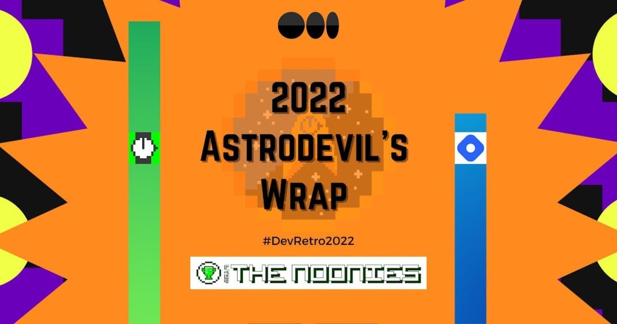 featured image - A Look at Astrodevil's 2022 : A Year in Review