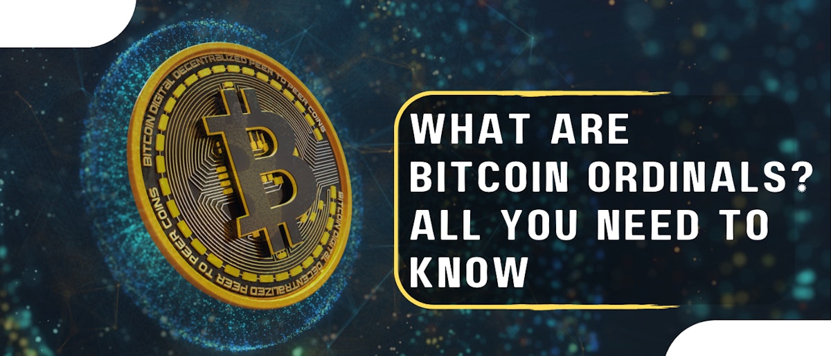 featured image - What are Bitcoin Ordinals? All You Need to Know