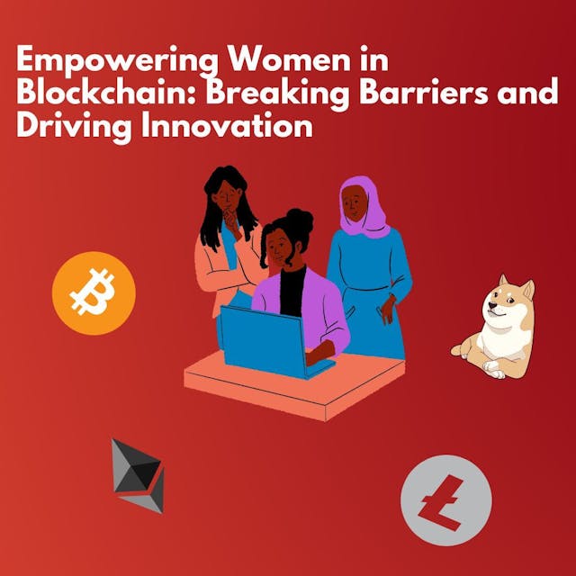 /empowering-women-in-blockchain-breaking-barriers-and-driving-innovation feature image