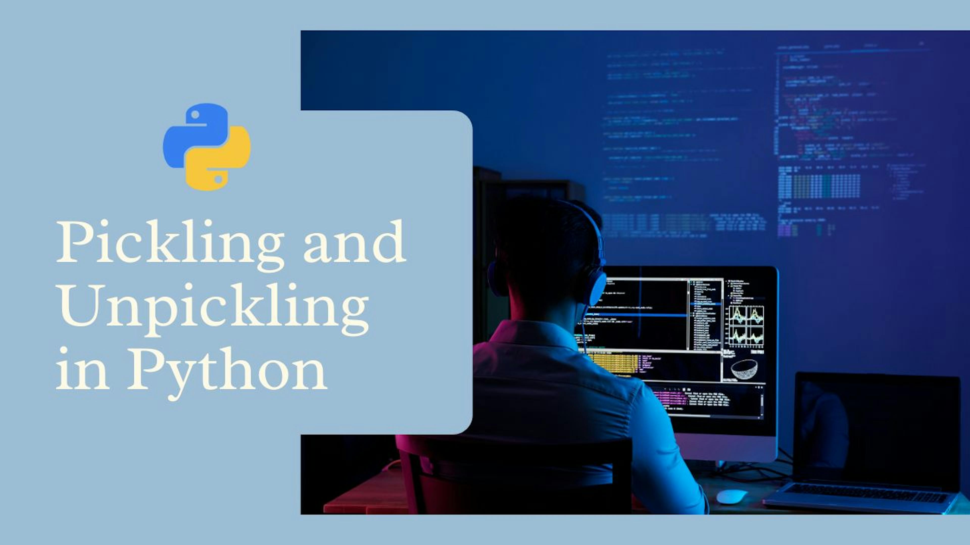 Pickling and Unpickling in Python | HackerNoon