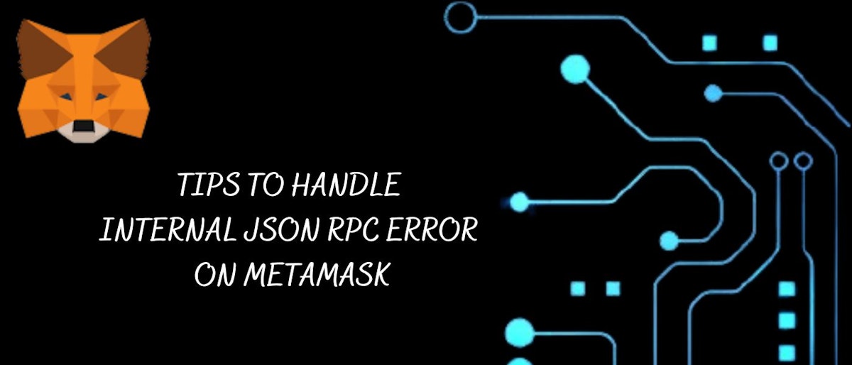 featured image - 8 Tips for Solving The JSON RPC Error In Metamask 