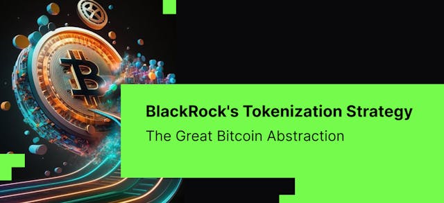 /the-great-bitcoin-abstraction-blackrocks-plan-to-tokenize-your-etfand-why-you-might-own-nothing feature image