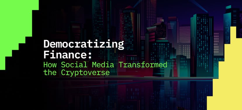 /democratizing-finance-how-social-media-transformed-the-cryptoverse feature image