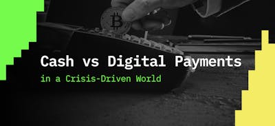 /the-great-debate-cash-vs-digital-payments-in-a-crisis-driven-world feature image