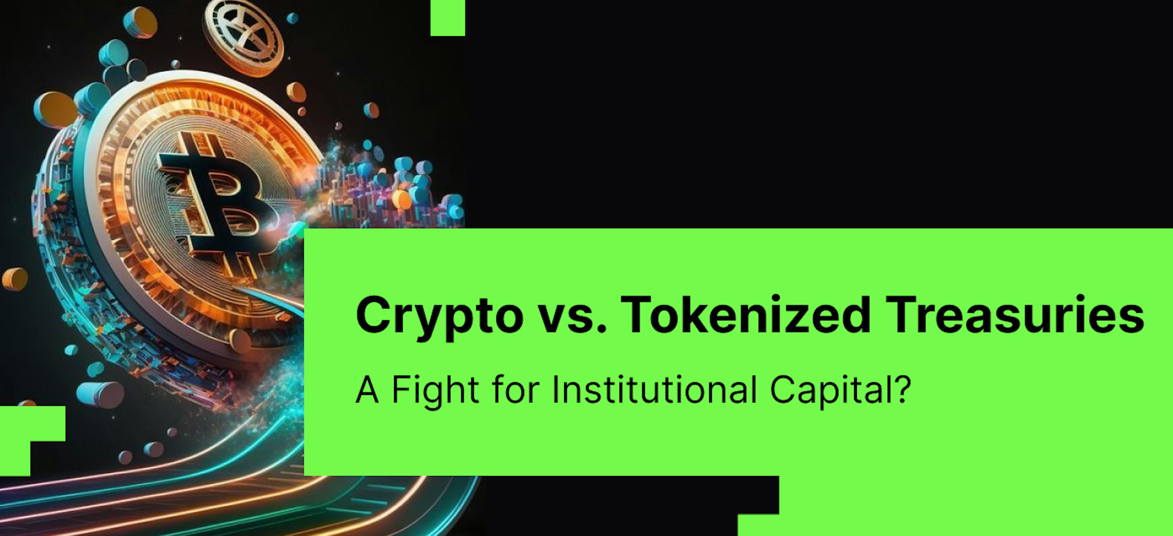 featured image - Will Tokenized U.S. Treasuries Drain Liquidity from the Crypto Market?