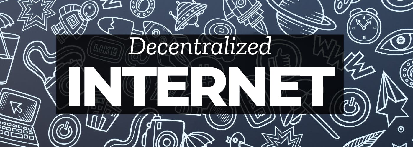 featured image - What Would a Decentralized Internet Look Like?