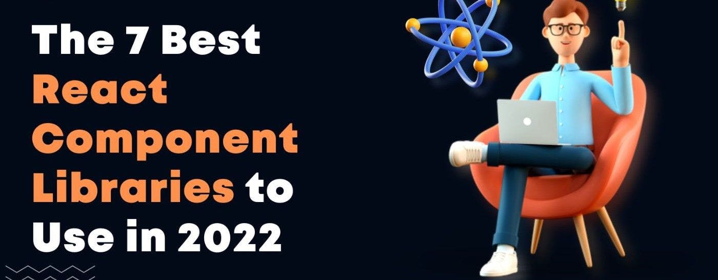 /the-7-best-react-component-libraries-for-2022 feature image